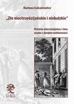 „Zło niechrześcijańskie i nieludzkie” Historia dzieciobójstwa i inne szkice z dziejów codzienności w sklepie internetowym Wieszcz.pl