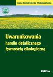 Uwarunkowania handlu detalicznego żywnością ekologiczną w sklepie internetowym Wieszcz.pl