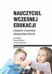 Nauczyciel wczesnej edukacji kreatorem środowiska edukacyjnego dziecka w sklepie internetowym Wieszcz.pl