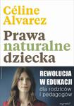 Prawa naturalne dziecka Rewolucja w edukacji dla rodziców i pedagogów w sklepie internetowym Wieszcz.pl