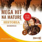 Mega hit na maturę. Historia 2. Średniowiecze w sklepie internetowym Wieszcz.pl