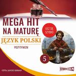Mega hit na maturę. Język polski 5. Pozytywizm w sklepie internetowym Wieszcz.pl