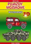 Pojazdy wojskowe. Wycinanki 3D Zrób to sam. Cuda z papieru w sklepie internetowym Wieszcz.pl