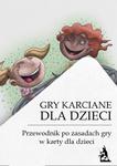 Gry karciane dla dzieci. Przewodnik po grach karcianych dla dzieci w sklepie internetowym Wieszcz.pl