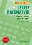 Lekcje matematyki z kalkulatorem graficznym. Wersja dla kalkulatora Casio-9850GB w sklepie internetowym Wieszcz.pl