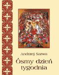 Ósmy dzień tygodnia Eschatologia Kościoła Wschodniego. Rzeczy ostateczne człowieka i świata w wierzeniach Kościołów wschodnich tradycji bizantyjskiej w sklepie internetowym Wieszcz.pl