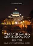 Wiara Kościoła Chrystusowego moją wiarą Skład Apostolski Krok po kroku w sklepie internetowym Wieszcz.pl