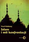 Islam i mit konfrontacji. Religia i polityka na Bliskim Wschodzie w sklepie internetowym Wieszcz.pl