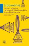 Lipowanie Kultura religijna i tożsamość naddunajskich staroobrzędowców w sklepie internetowym Wieszcz.pl