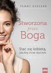 Stworzona przez Boga Stać się kobietą jaką Bóg chciał abyś była w sklepie internetowym Wieszcz.pl