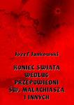 Koniec świata według przepowiedni św. Malachiasza i innych w sklepie internetowym Wieszcz.pl