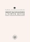 Między racjonalizmem a nowym mitem Lessing i teologia postoświeceniowa w sklepie internetowym Wieszcz.pl