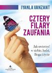 Cztery filary zaufania Jak uwierzyć w siebie, ludzi, Boga i życie w sklepie internetowym Wieszcz.pl