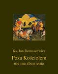 Poza Kościołem nie ma zbawienia w sklepie internetowym Wieszcz.pl