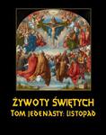 Żywoty Świętych Pańskich. Tom Jedenasty. Listopad w sklepie internetowym Wieszcz.pl