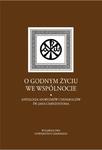 O godnym życiu we wspólnocie Antologia aforyzmów i didaskaliów św. Jana Chryzostoma w sklepie internetowym Wieszcz.pl