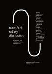 Transfer. Teksty dla teatru. Antologia w sklepie internetowym Wieszcz.pl