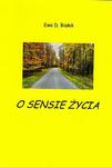 O sensie życia Refleksje nad życiem autentycznym w sklepie internetowym Wieszcz.pl