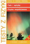 Testy z fizyki. Część 3 Fale i optyka fizyka współczesna w sklepie internetowym Wieszcz.pl