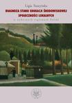Diagnoza stanu edukacji środowiskowej społeczności lokalnych w wybranych regionach Polski w sklepie internetowym Wieszcz.pl