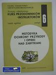 METODYKA OCHRONY PRZYRODY I OPIEKI NAD ZABYTKAMI NR.6 w sklepie internetowym Wieszcz.pl