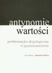 Antynomie wartości – problematyka aksjologiczna w językoznawstwie w sklepie internetowym Wieszcz.pl