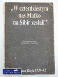 W CZTERDZIESTYM NAS MATKO NA SYBIR ZESŁALI w sklepie internetowym Wieszcz.pl