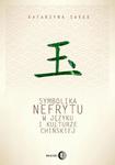 Symbolika nefrytu w języku i kulturze chińskiej w sklepie internetowym Wieszcz.pl