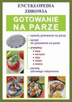 Gotowanie na parze Encyklopedia zdrowia w sklepie internetowym Wieszcz.pl