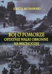 Bój o Pomorze Ostatnie walki obronne na wschodzie w sklepie internetowym Wieszcz.pl