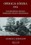 Operacja łódzka 1914 Najciekawsza batalia pierwszej wojny światowej w sklepie internetowym Wieszcz.pl