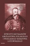 Żywoty hetmanów Królestwa Polskiego i Wielkiego Księstwa Litewskiego w sklepie internetowym Wieszcz.pl