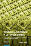 Dyscyplina wojskowa a gotowość bojowa Analiza stanu dyscypliny wojskowej w Marynarce Wojennej w wybranych okresach XX i XXI wieku w sklepie internetowym Wieszcz.pl