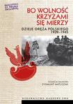 Bo wolność krzyżami się mierzy Dzieje oręża polskiego 1939-1945 w sklepie internetowym Wieszcz.pl