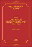 Wielka historia Polski Tom 8 Od niewoli do niepodległości (1864-1918) w sklepie internetowym Wieszcz.pl