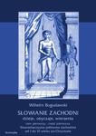 Słowianie Zachodni dzieje, obyczaje, wierzenia. Tom pierwszy. Część pierwsza: Słowiańszczyzna północno-zachodnia od I do VI wieku po Chr. w sklepie internetowym Wieszcz.pl