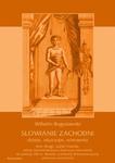 Słowianie Zachodni: dzieje, obyczaje, wierzenia, tom drugi, część trzecia: Dzieje Słowiańszczyzny północno-zachodniej do połowy XIII wieku. Rozwój cywilizacji Słowiańszczyzny północno-zachodniej w sklepie internetowym Wieszcz.pl