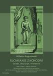 Słowianie Zachodni: dzieje, obyczaje, wierzenia, tom trzeci, część trzecia: Słowiańszczyzna północno-zachodnia od VI do połowy XIII wieku. Zmiana stosunku Polski do Niemiec, Czech i Słowian w sklepie internetowym Wieszcz.pl