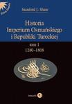 Historia Imperium Osmańskiego i Republiki Tureckiej Tom I 1280-1808 w sklepie internetowym Wieszcz.pl