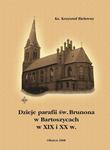Dzieje parafii św. Brunona w Bartoszycach w XIX i XX w. w sklepie internetowym Wieszcz.pl