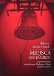 Miejsca (nie)pamięci O upamiętnianiu ukraińskiego Wielkiego Głodu z lat 1932-1933 w sklepie internetowym Wieszcz.pl