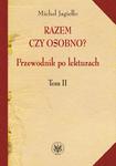 Razem czy osobno? Przewodnik po lekturach. T. 2 w sklepie internetowym Wieszcz.pl