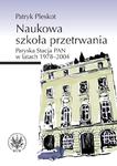 Naukowa szkoła przetrwania Paryska Stacja PAN w latach 1978-2004 w sklepie internetowym Wieszcz.pl