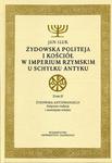 Żydowska politeja i Kościół w Imperium Rzymskim u schyłku antyku Tom 2. Żydowska antyewangelia. Antyczna tradycja i nowożytne trwanie w sklepie internetowym Wieszcz.pl