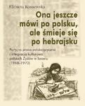 Ona jeszcze mówi po polsku, ale śmieje się po hebrajsku Partyjna prasa polskojęzyczna i integracja w sklepie internetowym Wieszcz.pl