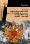 Ewolucja polityki zagranicznej Rosji wobec Stanów Zjednoczonych i Europy Zachodniej w latach 1991-2001 w sklepie internetowym Wieszcz.pl