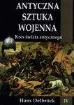 Antyczna sztuka wojenna Tom 4 Kres świata antycznego w sklepie internetowym Wieszcz.pl