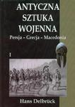 Antyczna sztuka wojenna Tom 1 Persja Grecja Macedoni w sklepie internetowym Wieszcz.pl