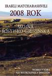 2008 rok Wojna rosyjsko-gruzińska Wojna która nie wstrząsnęła światem w sklepie internetowym Wieszcz.pl