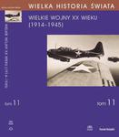 WIELKA HISTORIA ŚWIATA tom XI Wielkie Wojny XX wieku (1914-1945) w sklepie internetowym Wieszcz.pl